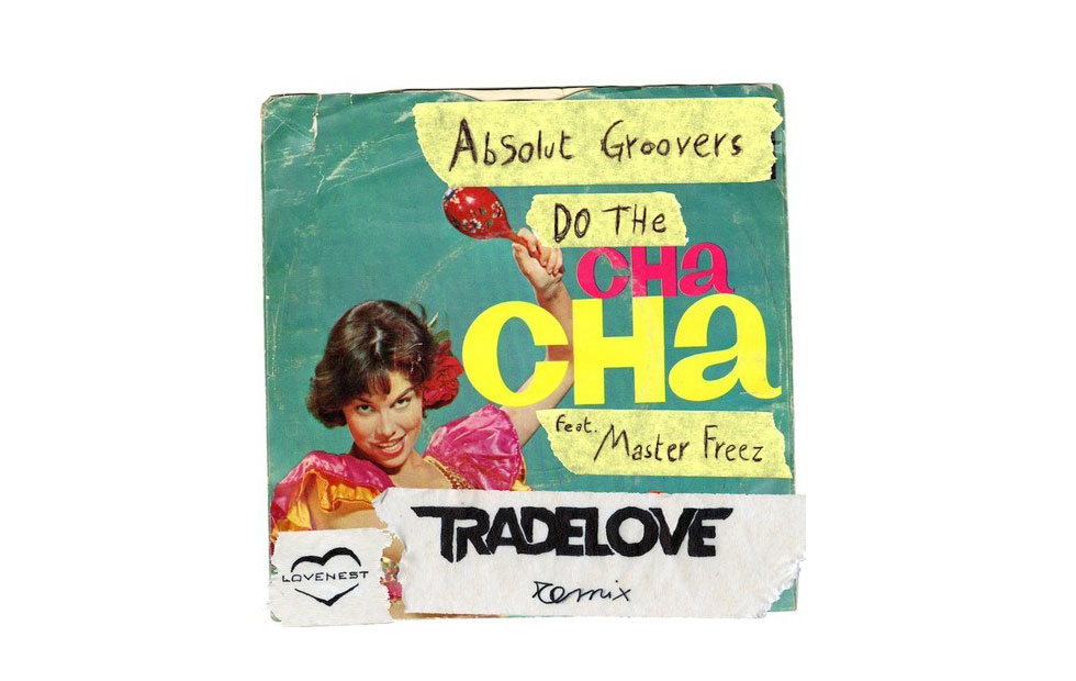 Absolut Groovers ft Master Freez – Do The Cha Cha (Tradelove Remix)